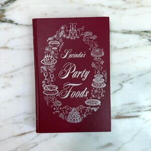 Vintage Lucinda's Party Foods Cookbook Hardcover Mid Century Entertaining 60s